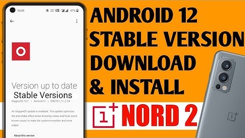 ONEPLUS NORD 2 OXYGEN OS 12 ANDROID 12 STABLE UPDATE DOWNLOAD AND INSTALL FULL PROCESS ...