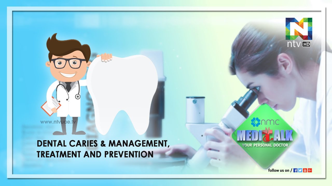 Dental Caries & Management, Treatment and Prevention MediTalk ntvHD