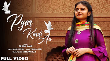 Pyar kardi aa| Prabh Kaur | Jassi Sheron | New Punjabi Songs 2023 | Baaz Bhullar