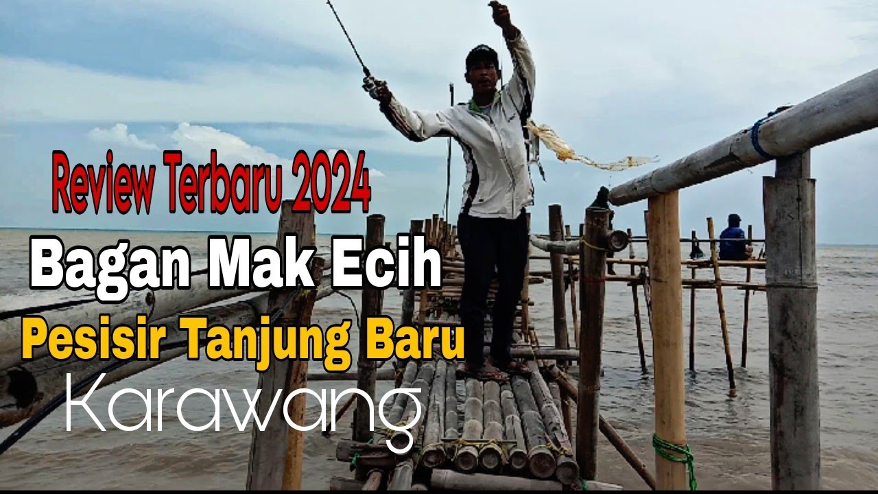 REVIEW TERBARU 2024 ‼️ BAGAN MAK ECIH PANTAI TANJUNG BARU KARAWANG‼️