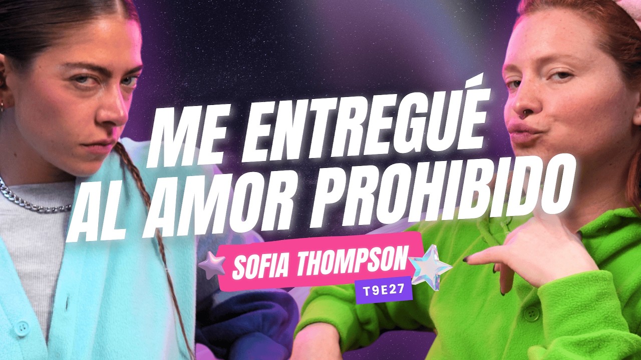 ¡Me Entregué Al Amor Prohibido! 💔 Ft. @SofiaThompsonMusic - T9E27 #podcast #chisme #nochedechicxs
