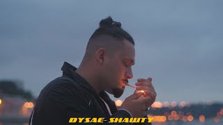 Dysae- Shawty