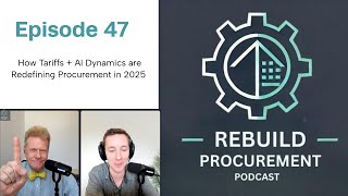 Tariffs and AI are Redefining Procurement Dynamics in 2025 E47