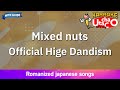 Mixed Nuts Official Hige Dandism Romaji Karaoke With Guide Mixed Nuts Official Hige Dandism Romaji Karaoke With Guide