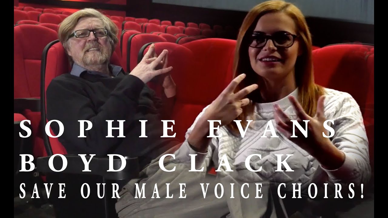 Save our Choirs with Sophie Evans and Boyd Clack!