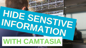 Camtasia Tutorial: How to blur sensitive information on a video when sharing your screen