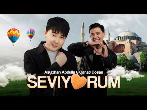 Асылжан Абдулла & Қанат Досан - Seviyorum | Lyric video