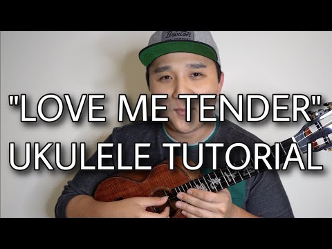 "Love Me Tender" - UKULELE TUTORIAL)