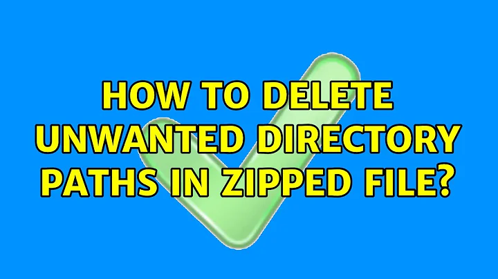 How to delete unwanted directory paths in zipped file?