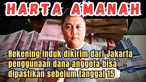 Rekening induk dikirim dari Jakarta || penggunaan dana anggota bisa dipastikan sebelum tanggal 15?