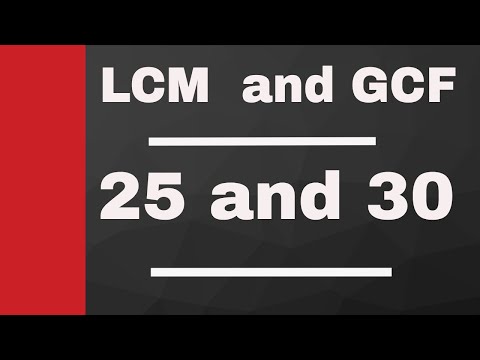 LCM and GCF of 25 and 30