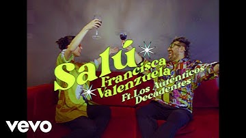 Francisca Valenzuela, Los Auténticos Decadentes - Salú (Video Oficial)
