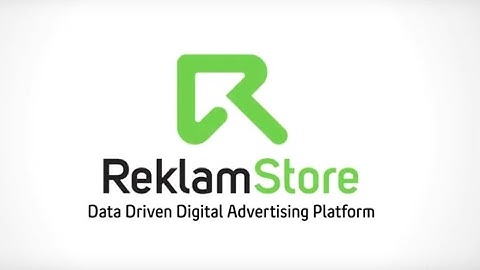 ReklamStore - The Leading Data Driven Digital Advertising Platform