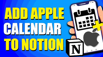 How To Add Apple Calendar To Notion (Quick & Easy)