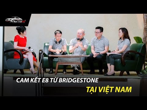 CAM KẾT E8 TỪ BRIDGESTONE TẠI VIỆT NAM