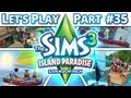 Let's Play The Sims 3 - Island Paradise - Part 35