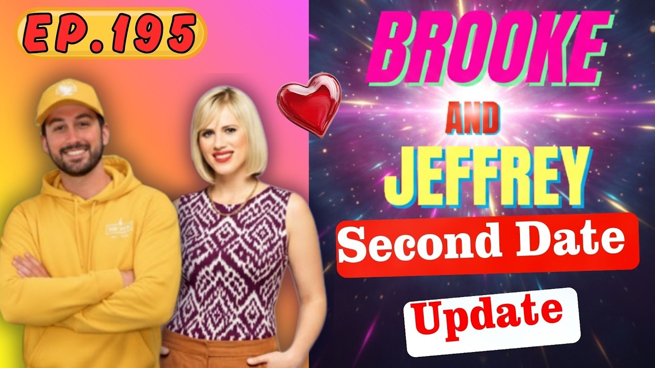 Brooke And Jeffrey Second Date Update | A Joke That Hit Too Close to Home 🎭🧨 | Ep.195