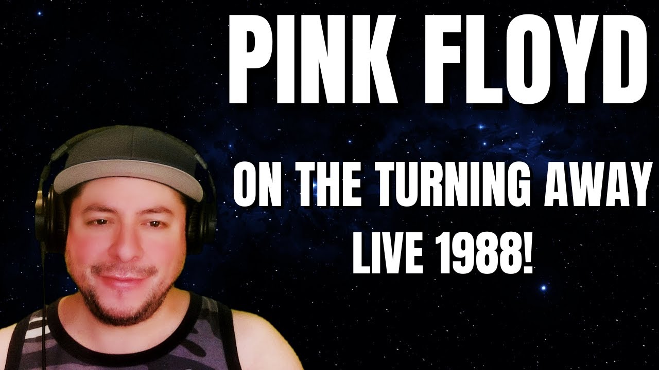 REACTION Pink Floyd "On The Turning Away" Live 1988 Delicate Sound Of