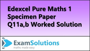 Q11a,b Edexcel Pure Maths 1 Specimen | ExamSolutions