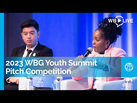 2023 World Bank Group Youth Summit Pitch Competition: Youth-Led Solutions to Drive Global Impact