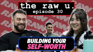 Building Self-Worth w/ Courtney King  | the raw u. // episode 30