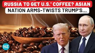 America's Coffee Headed to Russia? Trump Faces Heat As This Asian Nation To Cut Supply Over Tariffs