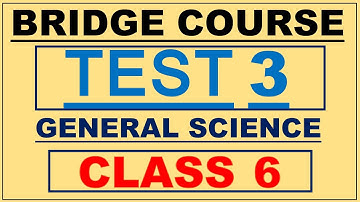 Bridge course Test 3 Science Class 6 I Setu Abhyaskram Test 3 science class 6 I 6th, Test 3 solution