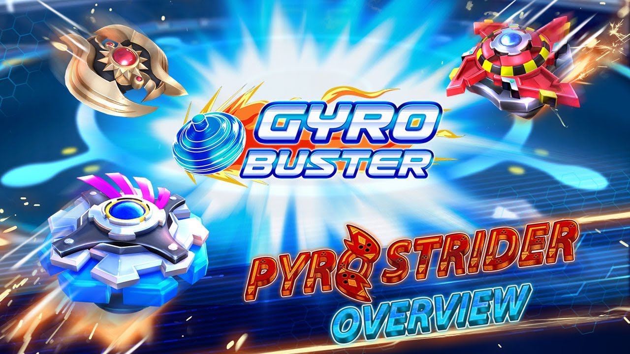 Gyro Buster Pyro Strider YouTube