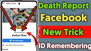 Facebook Death Report New Trick | fb memorialized report | facebook id kaise remembering kare