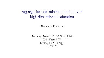 ICM2014 VideoSeries IL12.10: Alexandre Tsybakov on Aug18Mon