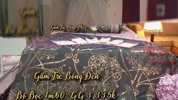 BỘ CHĂN DRAP GẤM LỤA CAO CẤP -thegioimungman.com-RÈM MÀN MINH NGUYỆT BUÔN MA THUỘT- 0914 032 573