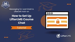 Messaging for LifterLMS - How to Set Up Course Chat Tutorial screenshot 5