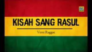 Lagu kisah sang rasul versi reggae!!!