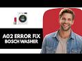 How To Fix Bosch A02 Error