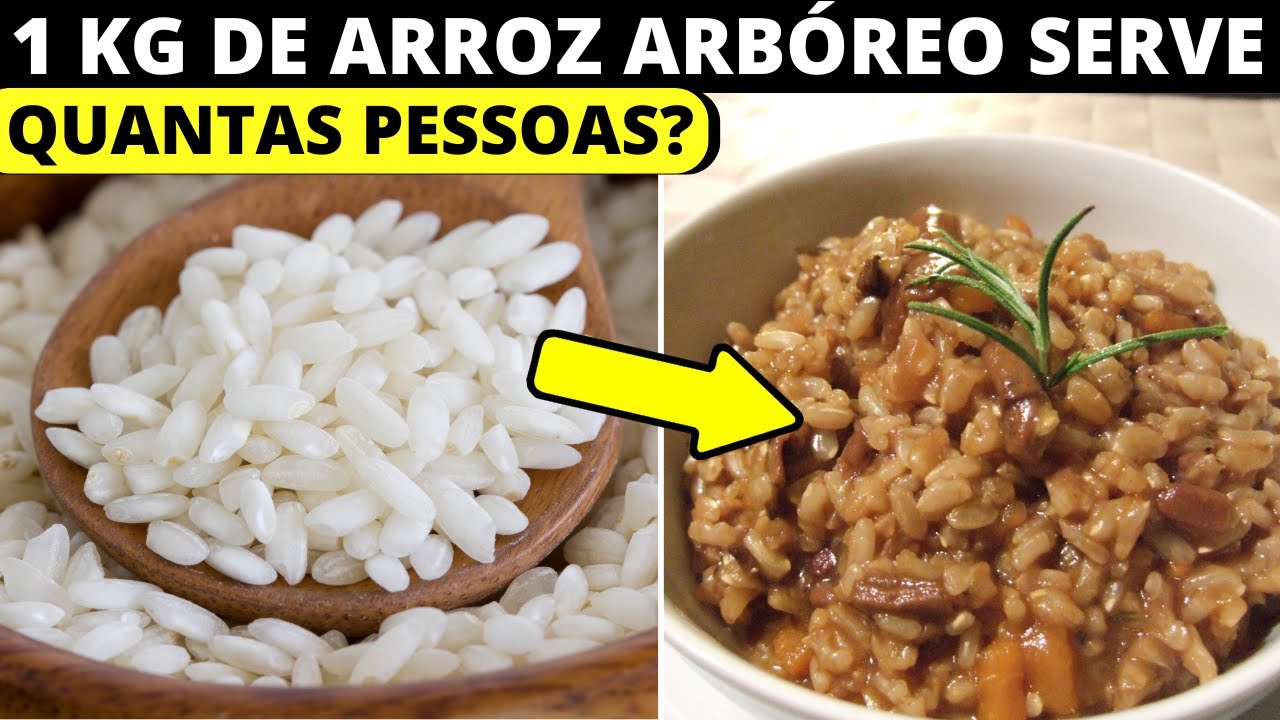 1 KG DE ARROZ ARBÓREO SERVE QUANTAS PESSOAS? - YouTube