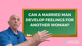 Can a Married Man Develop Feelings for Another Woman?