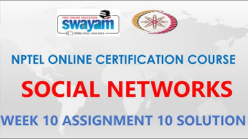 Social Networks | NPTEL | Week 10 | Assignment 10 Solution | Jan2021