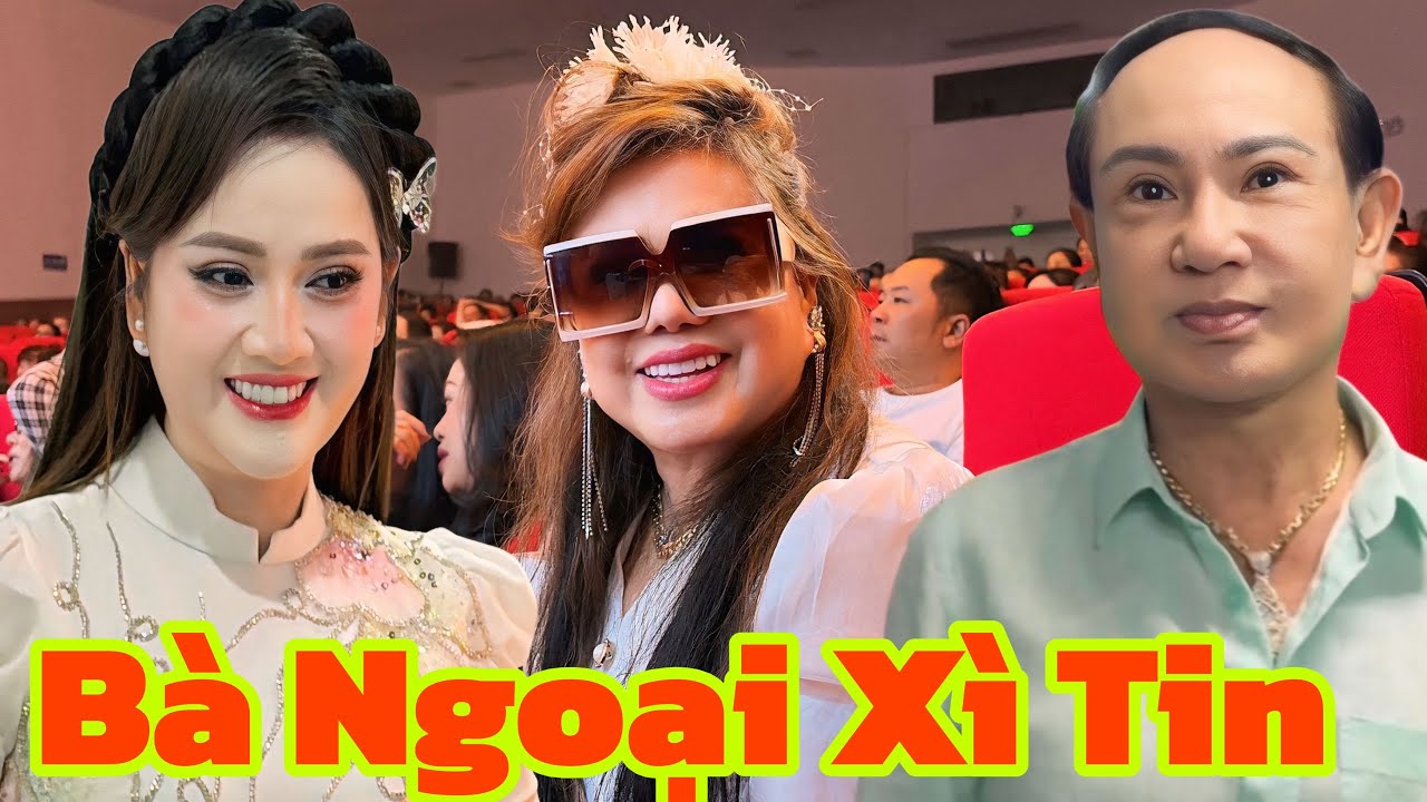 Bà Ngoại Xì Tin CS Châu Ngọc Tiên Má Tư Có Mặt Tại Tự Tình Phương Nam