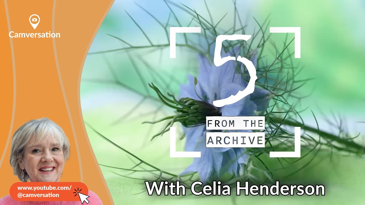 Camversation Podcast 26: Five From The Archive with Celia Henderson