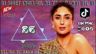 Download lagu DJ JOGET INDIA | DIL NE YE KAHA HAI DIL SE🔥REMIX TERBARU 2025 FULL BASS🔊SONGS VIRAL FYP TIKTOK