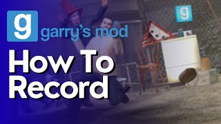 How To Record In Garrys Mod