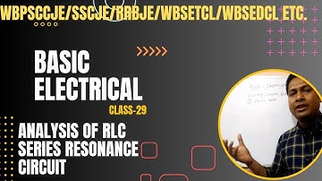 WBPSC JE 2022/Basic Electrical 29/Analysis of R-L-C Series Resonance Ckt/@techeraburdwan