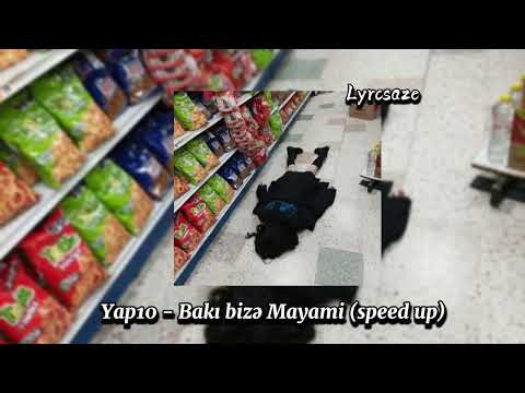 Yap10 – Bakı bizə Mayami (speed up)