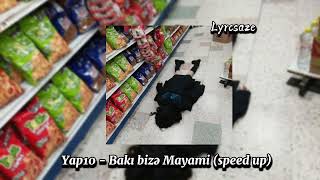 Yap10 – Bakı bizə Mayami (speed up)