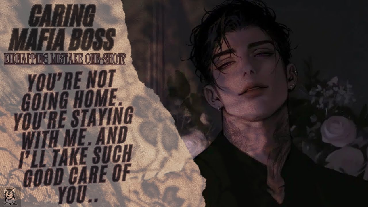 M4M: Dom Mafia Boss Kidnaps You By Mistake? [Apology] [Yandere] [Enemies to Lovers?] [Fluff?]