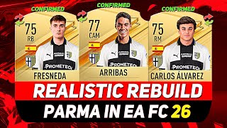 🏆PARMA REALISTIC REBUILD IN EA FC 26 CAREER MODE! ft. FRESNEDA, ARRIBAS, ALVAREZ...etc