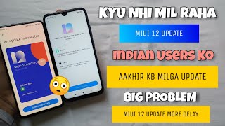 MIUI 12 अपडेट भारतीय उपयोगकर्ताओं को क्यों नहीं मिल रहा है | MIUI 12 अपडेट देरी की समस्या | आधिका... screenshot 2
