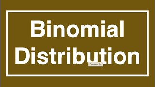 Binomial Distribution