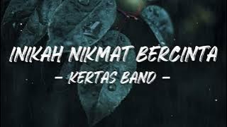 KERTAS BAND - INIKAH NIKMAT BERCINTA (LIRIK)