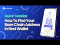 How To Find Your Base Chain Address in Best Wallet